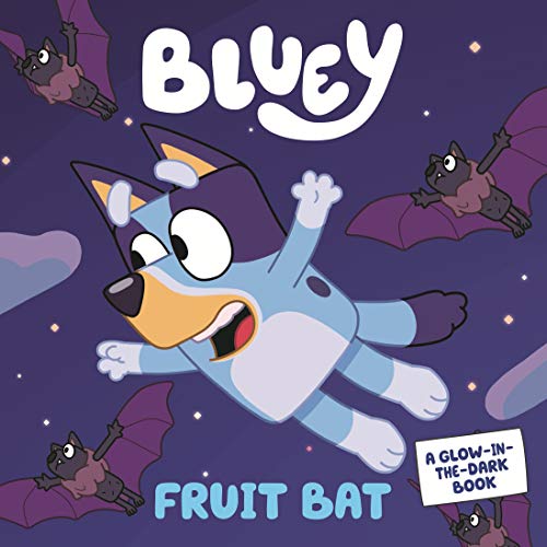 Bluey | Fruit Bat: A Glow-In-The-Dark Book